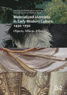 Materialized Identities in Early Modern Culture, 1450-1750