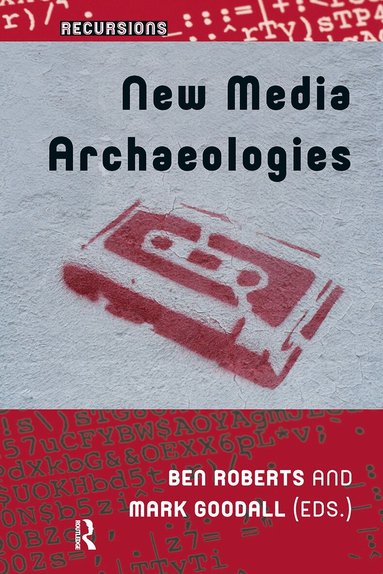 Ben Roberts, Mark Goodall - New Media Archaeologies, Häftad