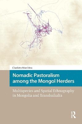 Nomadic Pastoralism among the Mongol Herders