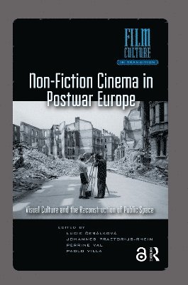 Lucie Cesalkova, Johannes Praetorius-Rhein, Perrine Val, Paolo Villa - Non-Fiction Cinema in Postwar Europe, Häftad