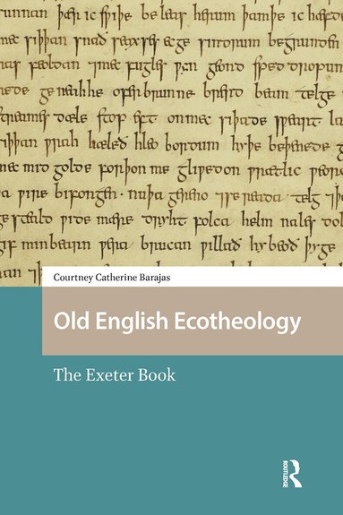 Courtney Barajas - Old English Ecotheology, Häftad