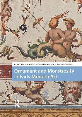 Chris Askholt Hammeken, Maria Fabricius Hansen - Ornament and Monstrosity in Early Modern Art, Häftad