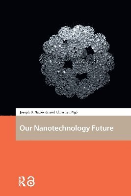 Joseph Natowitz, Christian Ngô - Our Nanotechnology Future, Häftad