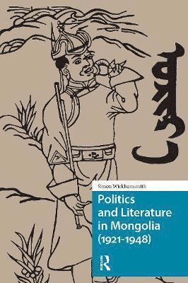 Politics and Literature in Mongolia (1921-1948)