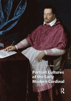 Piers Baker-Bates, Irene Brooke - Portrait Cultures of the Early Modern Cardinal, Häftad