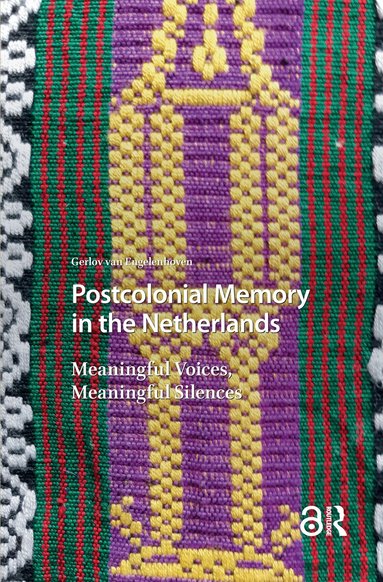 Gerlov van Engelenhoven - Postcolonial Memory in the Netherlands, Häftad