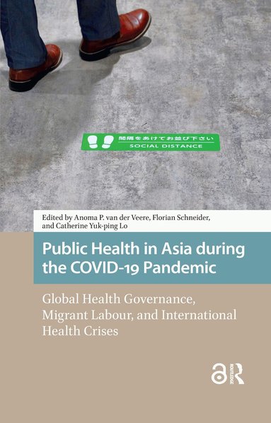 Anoma van der Veere, Florian Schneider, Catherine Lo - Public Health in Asia during the COVID-19 Pandemic, Häftad