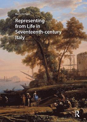 Representing from Life in Seventeenth-century Italy