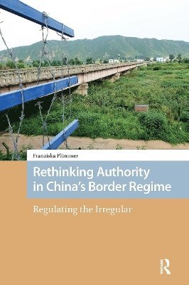 Rethinking Authority in China’s Border Regime