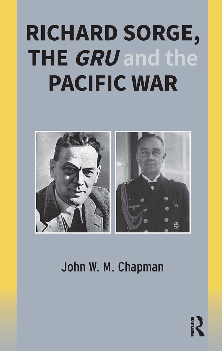 John Chapman - Richard Sorge, the GRU and the Pacific War, Häftad