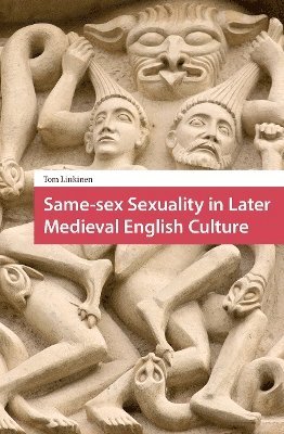 Tom Linkinen - Same-sex Sexuality in Later Medieval English Culture, Häftad