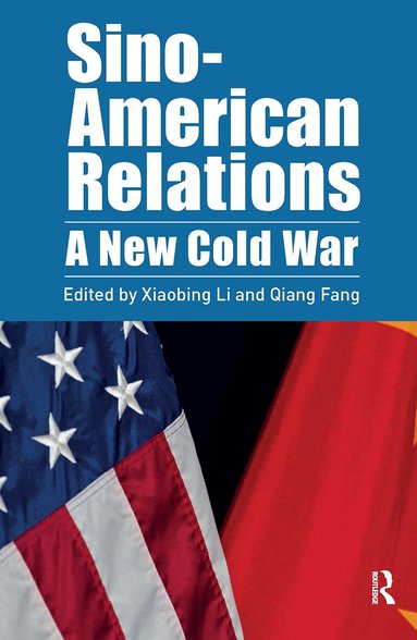 Xiaobing Li, Qiang Fang - Sino-American Relations, Häftad