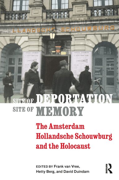 Frank van Vree, Hetty Berg, David Duindam - Site of Deportation, Site of Memory, Häftad