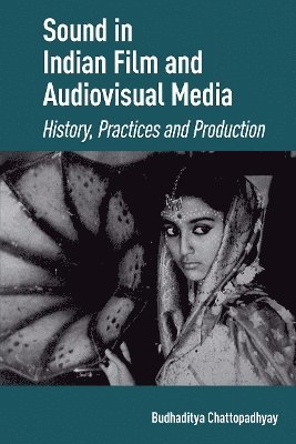 Sound in Indian Film and Audiovisual Media