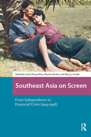 Gaik Cheng Khoo, Thomas Barker, Mary Ainslie - Southeast Asia on Screen, Häftad