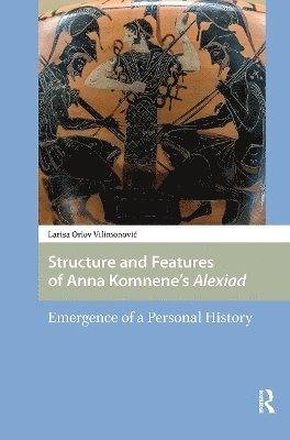 Structure and Features of Anna Komnene’s Alexiad