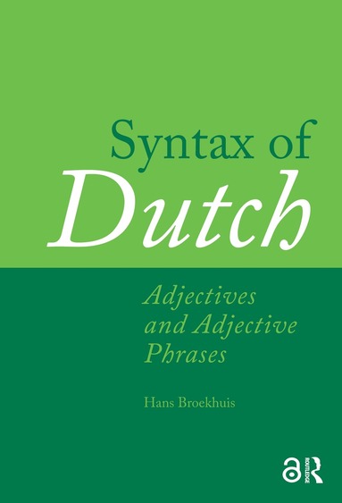 Hans Broekhuis, Norbert Corver - Syntax of Dutch: Adjectives and Adjective Phrases, Häftad