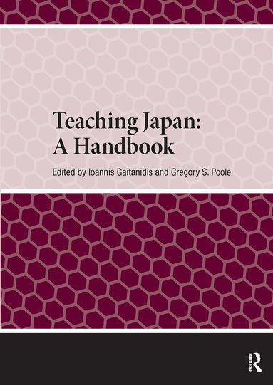 Ioannis Gaitanidis, Gregory Poole - Teaching Japan: A Handbook, Häftad