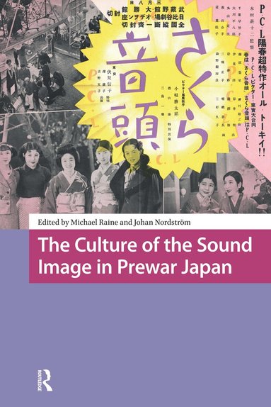 Michael Raine, Johan Nordström - Culture of the Sound Image in Prewar Japan, Häftad