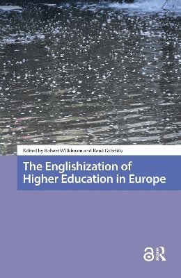 Robert Wilkinson, René Gabriels - Englishization of Higher Education in Europe, Häftad