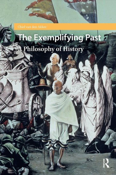 Chiel van den Akker - Exemplifying Past, Häftad