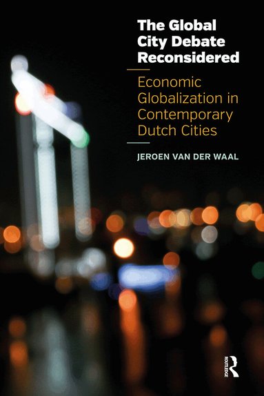 Jeroen van der Waal - Global City Debate Reconsidered, Häftad