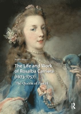 Life and Work of Rosalba Carriera (1673-1757)