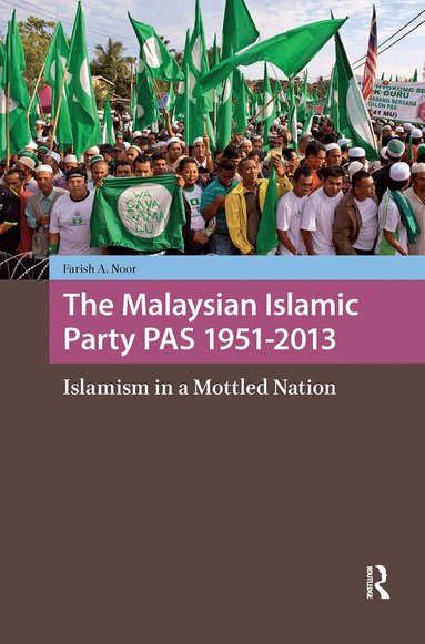 Farish A. Noor - Malaysian Islamic Party PAS 1951-2013, Häftad