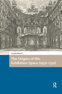 Origins of the Exhibition Space (1450-1750)