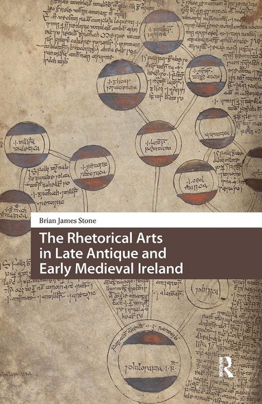 Brian James Stone - Rhetorical Arts in Late Antique and Early Medieval Ireland, Häftad