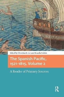 Christina Lee, Ricardo Padrón, Ricardo Padron - Spanish Pacific, 1521-1815, Volume 2, Häftad