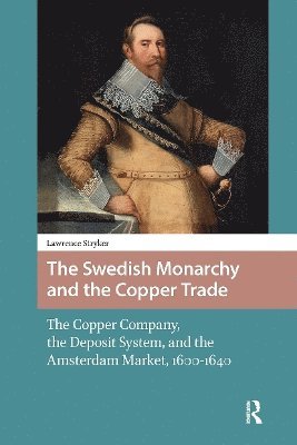 Swedish Monarchy and the Copper Trade