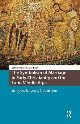 Symbolism of Marriage in Early Christianity and the Latin Middle Ages