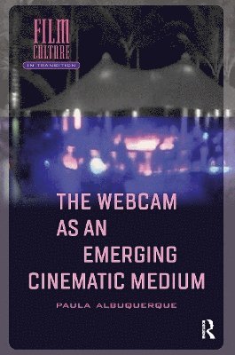 Webcam as an Emerging Cinematic Medium