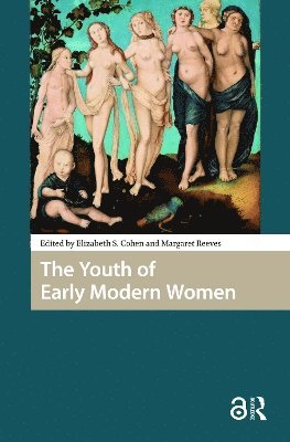 Elizabeth Storr Cohen, Margaret Louise Reeves - Youth of Early Modern Women, Häftad