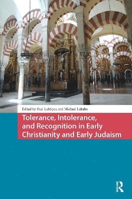 Outi Lehtipuu, Michael Labahn - Tolerance, Intolerance, and Recognition in Early Christianity and Early Judaism, Häftad