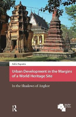 Adèle Esposito - Urban Development in the Margins of a World Heritage Site, Häftad