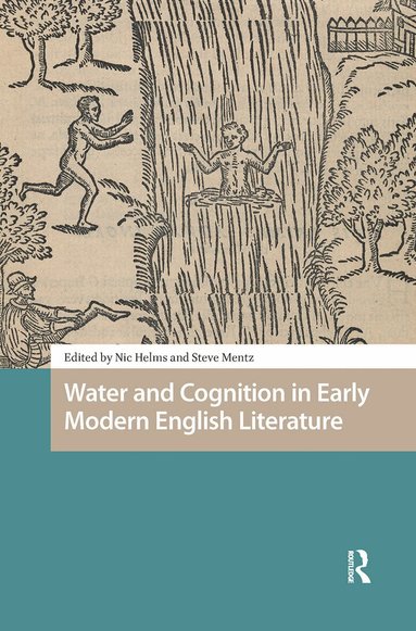 Nicholas Helms, Steve Mentz - Water and Cognition in Early Modern English Literature, Häftad