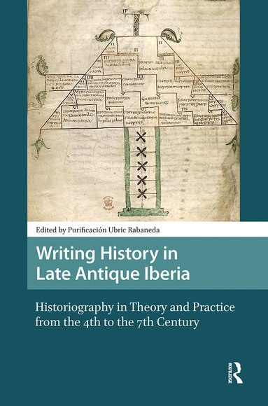Purificación Ubric Rabaneda - Writing History in Late Antique Iberia, Häftad