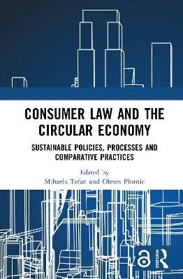Mihaela Tofan, Olesea Plotnic - Consumer Law and the Circular Economy, Inbunden. Tillgänglighet: Kommande