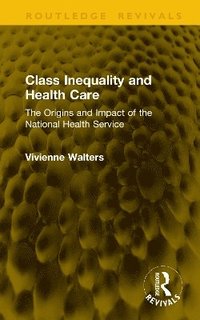 bokomslag Class Inequality and Health Care