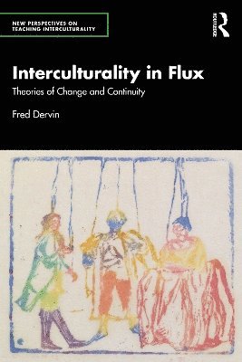 Fred Dervin, Finland) Dervin, Fred (University of Helsinki - Interculturality in Flux, Inbunden