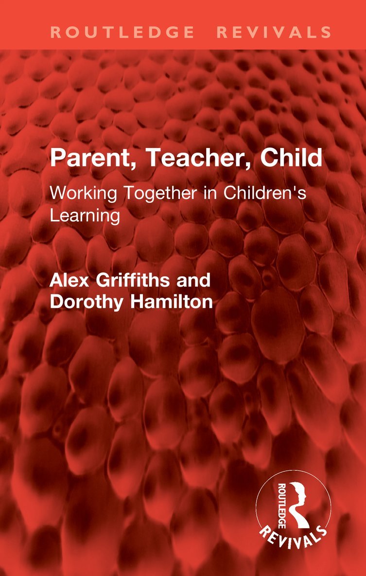 Alex Griffiths, Dorothy Hamilton - Parent, Teacher, Child, Inbunden