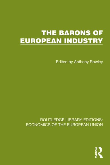 Anthony Rowley - Barons of European Industry, Inbunden
