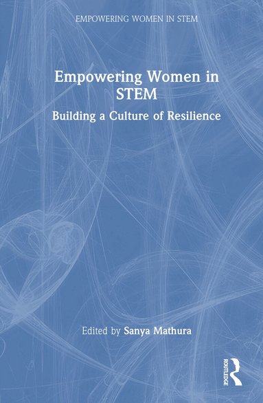 Sanya Mathura - Empowering Women in STEM, Inbunden