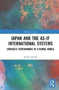 bokomslag Japan and the As-If International Systems