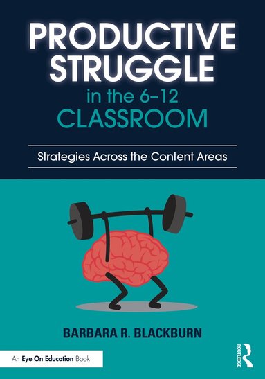 Barbara R. Blackburn - Productive Struggle in the 6-12 Classroom, Häftad