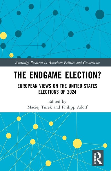 Maciej Turek, Philipp Adorf - Endgame Election?, Inbunden