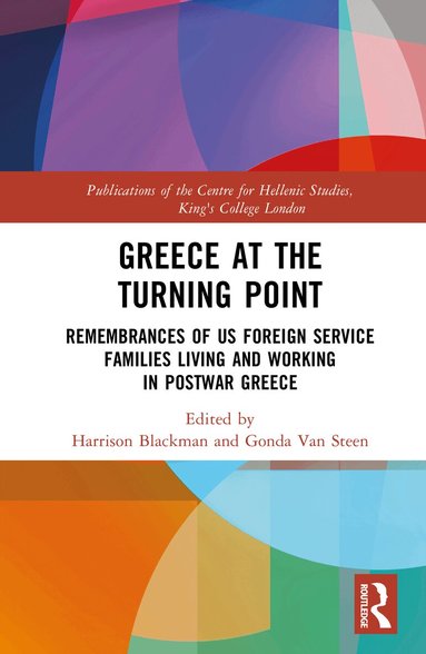 Harrison Blackman, Gonda Van Steen - Greece at the Turning Point, Inbunden