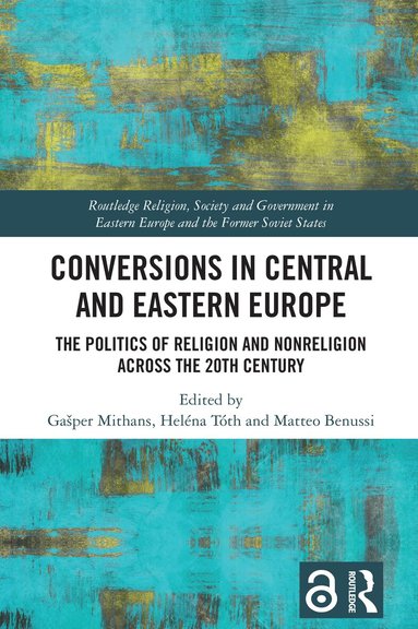 Gašper Mithans, Heléna Tóth, Matteo Benussi - Conversions in Central and Eastern Europe, Inbunden